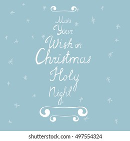 Hand Drawn Christmas Card with White Lettering on the Blue Background with Snowflakes.  Christmas Lettering. Christmas Wishes. Simplistic Lettering. Vector EPS 10
