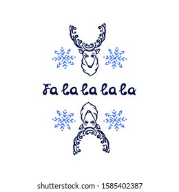 Hand drawn Christmas deer with handwritten text isolated on white background. Inscription: Fa la la la la