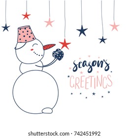 Hand drawn Christmas greeting card with a cute cartoon snowman hanging star ornaments, text Seasons greetings. Isolated objects on white background. Vector illustration. Design concept winter holidays