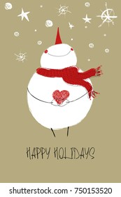 Hand drawn Christmas greeting card with funny smiling snowman holding red heart.