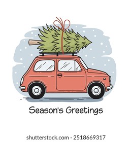 Hand drawn Christmas illustration with small car carrying fir tree on its roof. Seasons greetings hand written lettering