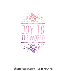 Hand Drawn Christmas Logo Isolated on White. Joy to the world