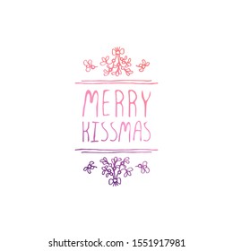 Hand Drawn Christmas Logo Isolated on White. Merry kissmas
