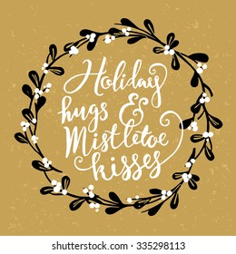 Hand drawn Christmas and New Year greeting card. Mistletoe wreath and handwritten lettering. 