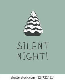 Hand drawn Christmas tree on green background. Creative ink art work. Actual vector doodle drawing and text SILENT NIGHT!