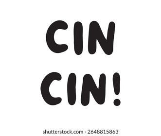 Mão desenhada torrada de cinchin cin cin cin lettering comemoração beber festa de vidro clink saudação festiva. Ilustração vetorial