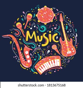 Hand drawn circle illustration with musical instruments and music symbols. Notes, ribbons, lettering, word music. Can be used for poster, t-shirt, music festival banner, album cover. Bright, colorful