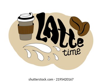 Hand drawn coffee banner. Latte time lettering with paper cup and coffee grains