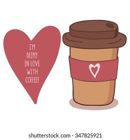Hand drawn coffee to go cup with heart and I'm deeply in love with coffee lettering
