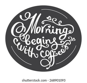 Hand drawn coffee poster. Quote for coffee. Vector typography.