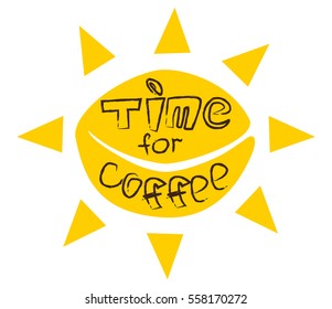 Hand drawn coffee poster. Sign time for coffee. Vector illustration.