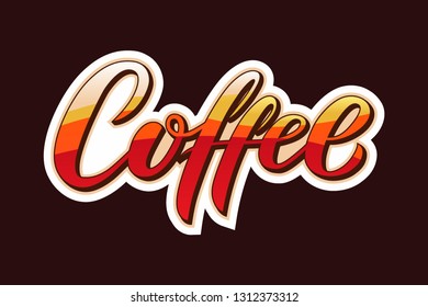Hand drawn Coffee text, typography lettering poster, calligraphy logo. Coffee drink logotype, badge. Coffee shop design template, vector illustration. Menu decor, sticker, label.