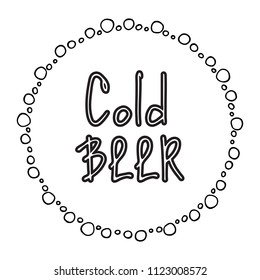 Hand drawn cold beer lettering isolated on white background. Design element beer menu for restaurant or cafe.