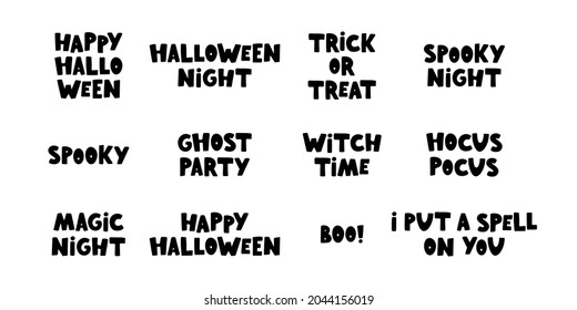 Hand drawn collection with Halloween phrases. Happy Halloween, spooky, boo, trick or treat, hocus pocus, i put a spell on you. Funny greeting phrases for autumn holidays and decorative design