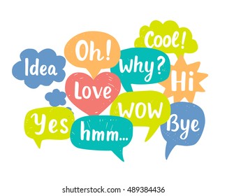 Hand drawn colorful chat bubbles with words Love, Hi, Bye, Yes, Why, Cool, Oh. Vector illustration 