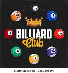 Hand drawn colorful shiny billiard balls on a circle shape for a pool club with golden crown on top