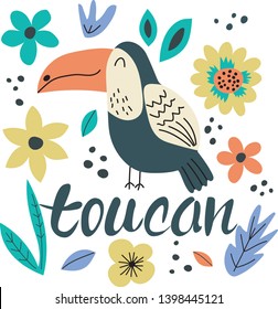 Hand drawn colorful toucan with flowers. Toucan - word with cute design. Scandinavian style design. Vector illustration