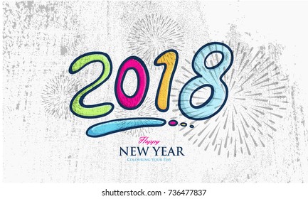 Hand Drawn Colorful Vector of New Year 2018 with Grunge Background and Fireworks. Vector illustration eps.10