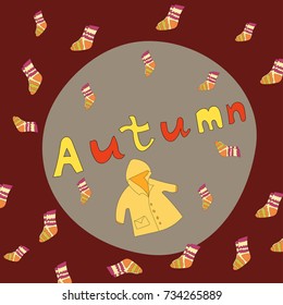 Hand Drawn conceptual illustration of  Autumn. Cloak, socks, lettering