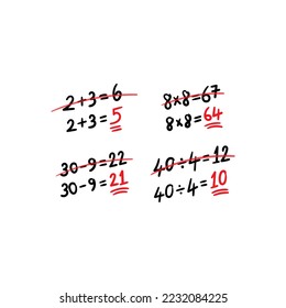 hand drawn correct and incorrect math operations exercises. scribble addition, subtraction, multiplication, division exercises