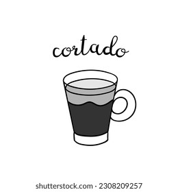 Hand drawn cortado coffee cup with lettering. Vector doodle illustration isolated on white. Perfect for menu designs for cafes, restaurants, coffeehouses and coffee shops.