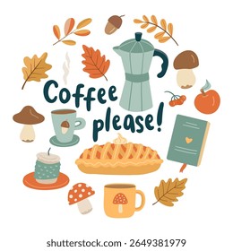 Hand drawn cozy autumn illustration with pie, coffee, mushrooms, book, and leaves, centered around the phrase Coffee please! Perfect for greeting cards, posters, or seasonal decor.