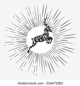 Hand drawn creative hipster typographic poster with Deer. Deer wild and free. Starburst with ray. Grunge texture. T-shirt design, label, decor elements, greeting and postal cards, hunting club