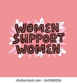 Hand drawn creative lettering on pink floral background. Feminism quote, message, t-shirt print. Typography phrase for card, poster, banner. Colored vector illustration. Girl power slogan.