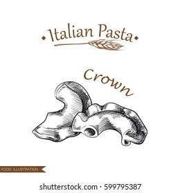 Hand drawn crown pasta isolated on white background. Italian pasta in sketch style, vector illustrator.