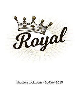 Hand drawn crown and Royal typography. Vintage engraved illustration with rays