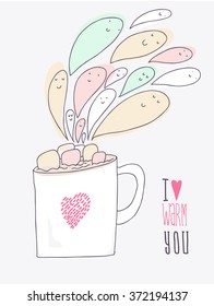 Hand drawn cup with cocoa and marshmallows. Warm words and wishes. Card with love and kindness. Warm and cozy. Doodle vector illustration.  Greeting card.
