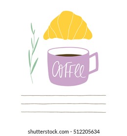 Hand drawn cup of coffee with croissant. Cafe vector illustration 