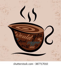Hand drawn cup of coffee with text and decorative elements. Chalkboard style vector illustration.
