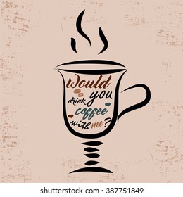 Hand drawn cup of coffee with text and decorative elements. Chalkboard style vector illustration.