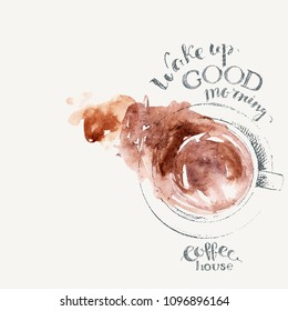 Hand drawn cup of coffee, top view and lettering. Wake up, good morning. For coffee menu, food and drink background.