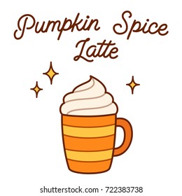 Hand Drawn Cup Of Coffee With Whipped Cream And Pumpkin Spice Latte Lettering. Traditional Seasonal Drink Vector Illustration.