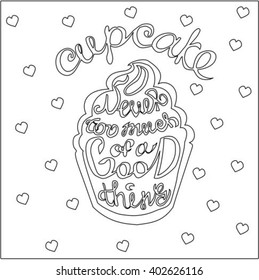 Hand drawn cupcake silhouette illustration with a quote: Never too much of a good thing. Black and white line design.