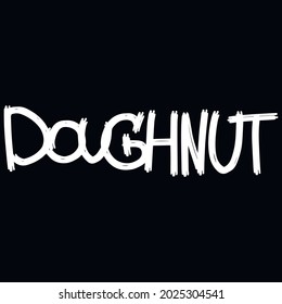 Hand drawn custom lettering Doughnut text. Wild white letters with a curve sunburst effect isolated on black. Bold chalky looking dynamic calligraphy work on the board. Sloppy style graffiti title