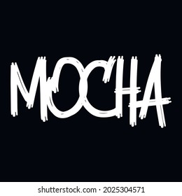 Hand drawn custom lettering Mocha text. Wild white letters with a curve sunburst effect isolated on black. Bold chalky looking dynamic calligraphy work on the board. Sloppy style graffiti wall title.