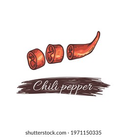 Hand drawn cut red chili pepper and inscription, color engraving vector illustration isolated on a white background. Sliced red pepper hot-tasting spice or condiment.