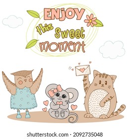 Hand drawn cute animals with lettering. Cat, Mouse with a pink bow and a heart, Owl in a blue dress with polka dots and boots, flower and leaves Best Friends. Enjoy this sweet moment. Vector.