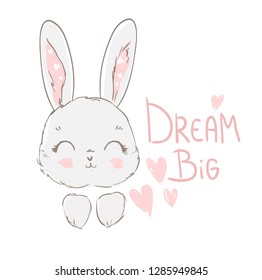 Hand drawn Cute Bunny, print design rabbit, children print on t-shirt. Handwritten phrase - Dream big.