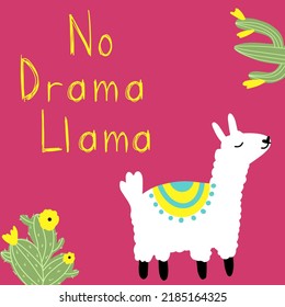 Hand Drawn Cute Card With Cartoon Llama, Cactus And Text On Pink Background. No Drama Llama Phrase With Handwritten Font For Print, Kids Design, Textile