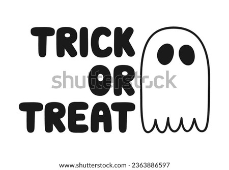 Hand drawn cute cartoon illustration of ghost. Flat vector Halloween sticker. Apparition character with inscription in doodle style. Trick or treat lettering phrase. Isolated on white background.