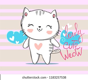 Hand Drawn Cute Cat sketch vector illustration, print design cat, children print on t-shirt girl. Lovely, Cute, Weow Text