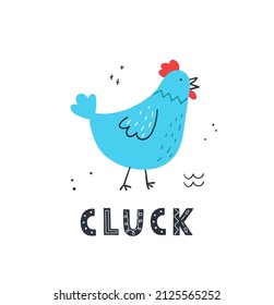 Hand drawn cute chicken with lettering cluck. Doodle sketch style. Vector illustration for kid t shirt, poster, books and more.