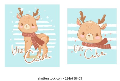 Hand Drawn cute deer with a scarf on a striped blue and white background. Handwritten phrase Little Cute.  A set of children's prints with baby deer for t-shirt and textile vector illustration.