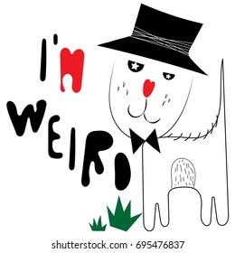 Hand drawn cute dog with text I'm weird. Doodle dog wearing hat. EPS10 vector illustration for fashion design, t-shirt, postcard, poster, template, banner, web, application.