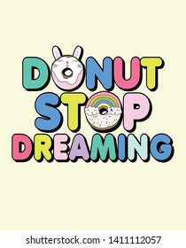 Hand drawn cute donut with typography illustration for t shirt printing