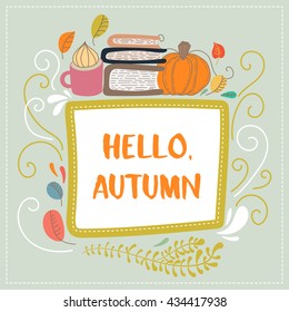 Hand drawn cute doodle vector illustration. Blank. Place your words  here. Lettering and text. Books and tea.
